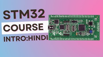 STM32  INTRODUCTION | MICROCONTROLLER PROGRAMMING | EMBEDDED SYSTEMS | HINDI