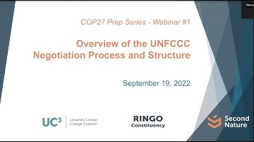 Webinar One: Overview of the UNFCCC Negotiation Process and Structure