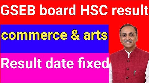 GSEB board HSC result 2020, GSEB board commerce & arts result kab aayega 2020,std hsc result 2020