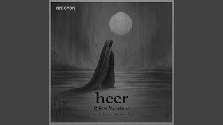 Download Lagu Heer (Slow Version) MP3 Download Lagu Heer (Slow Version) MP3