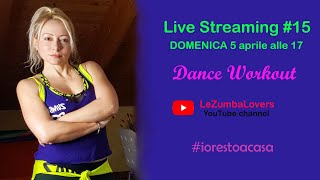 Live Streaming  #15 | Dance Workout  | #iorestoacasa