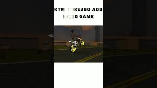 New KTM Duke 390 Entry 😍 | IVS 3D Gameplay#ktmduke390 #bikemodification #short #game #viralshorts