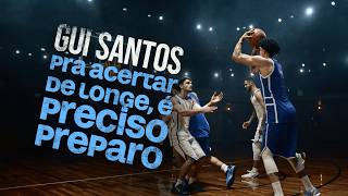 Para Gui Santos, todo arremesso conta.E estratégia faz muita diferença.