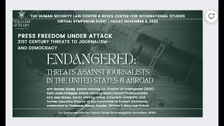 Endangered: Threats Against Journalists in the United States & Abroad "Press Freedom Under Attack"