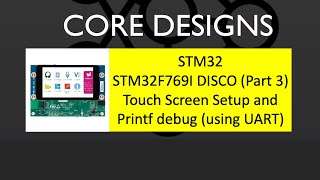 STM32F769I DISCO Part 3  Touch Screen Setup and Printf debug using the UART. STM32 Tutorial.