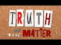 Truth of the Matter / #5 The Rapture, What Is It & When Will It Happen?? / Sunday November 6th 2022