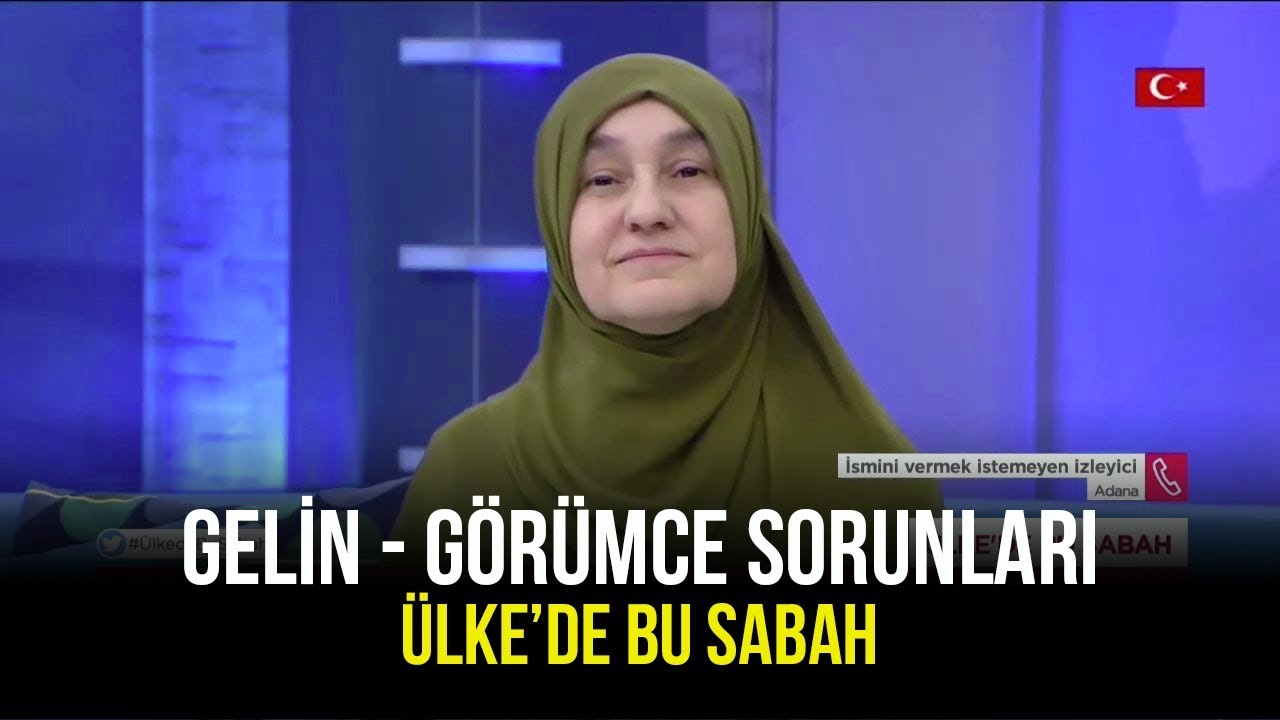 Gelin - Görümce Sorunları - Ülke'de Bu Sabah