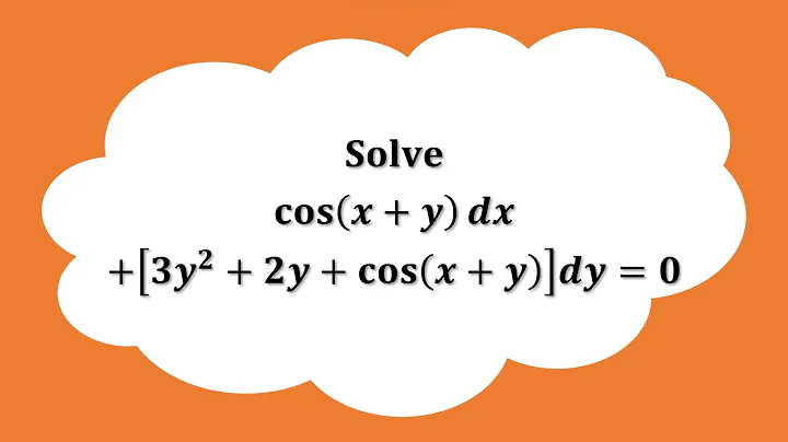 【詳細解題動畫】提要012：Solve cos(x+y) dx + [3y² + 2y + cos(x+y)]dy = 0▕ 授課老師：中華大學土木系呂志宗特聘教授