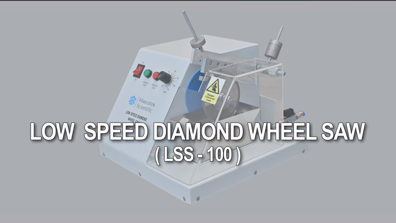 Mascotek Scientific Low Speed Saw LSS 100