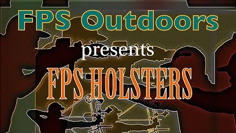 FPS Outdoors presents FPS Holsters - John McClain