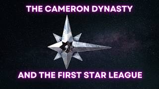The Cameron Dynasty and the First Star League