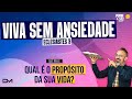 VIVA SEM ANSIEDADE - ECLESIASTES 3 | SÉRIE: QUAL É O PROPÓSITO DA SUA VIDA? | PENSE E ORE