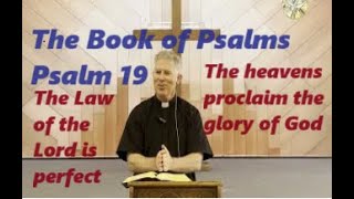 Full Psalm 19: The Book of Psalms, Creation and the Lord's Law, Catholic Bible Study, Fr. Tim Peters Guide