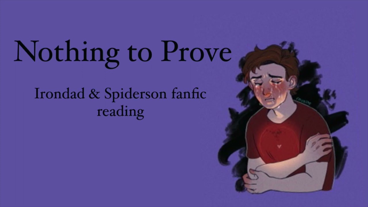 Нечего доказывать Marvel MCU Podfic [Ирондад и Спайдерсон] (чтение фанфика)