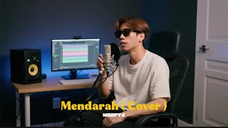 NADIN AMIZAH - MENDARAH ( Meeft4 Cover )