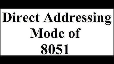 Direct Addressing Mode of 8051