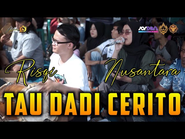 TAU DADI CERITO - RISQI NUSANTARA - NEW SATRIO ANOM Live Gilig Patianrowo class=