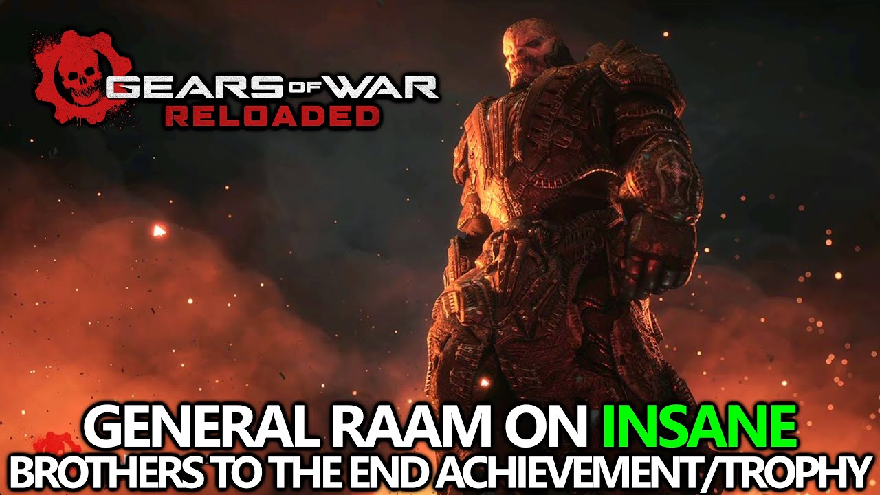 Gears of War Reloaded - General RAAM on Insane - Brothers to the End Achievement/Trophy Guide