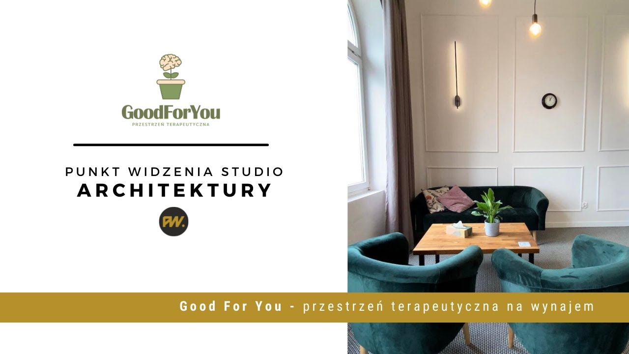 Good For You - czyli jak zaprojektować gabinet terapeutyczny inny niż wszystkie