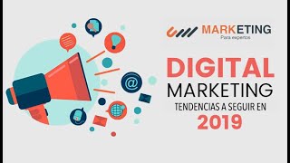 Tendencias del Marketing Digital 2019 - Redes Sociales en 2019 - Facebook 2019