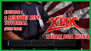 2 Minutes Riff Tutorial - XPDC 'Talam Dua Muka' Riff with tabs  (Episode 1) #rockkeras #rockkapak