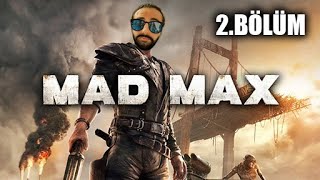 Mad Max - 2 Bölüm Ürkçegameplay