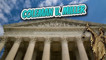 Coleman v  Miller (Landmark Court Decisions in America)💬🏛️✅