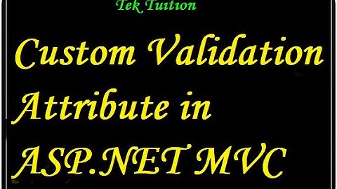 Custom validation attribute in ASP.NET MVC