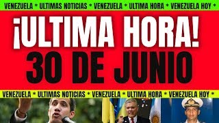 Noticias Venezuela 30 De Junio 2019 Guaidó Maduro Ultimas Noticias Venezuela Hoy