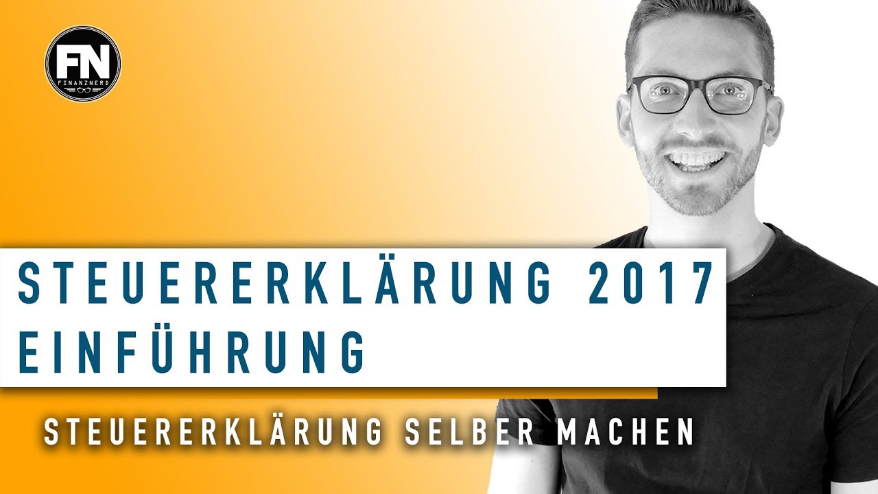 Update New Steuererklärung 2017 Einführung | Steuererklärung selber machen 2017 | Steuererklärung Tipps 2017