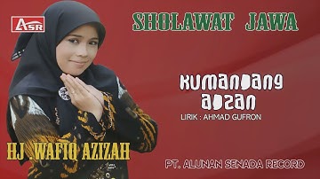 WAFIQ AZIZAH - SHOLAWAT JAWA - KUMANDANG ADZAN ( Official Video Musik ) HD