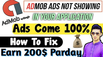Admob Ads Not Showing In Application Problem Fix 2018