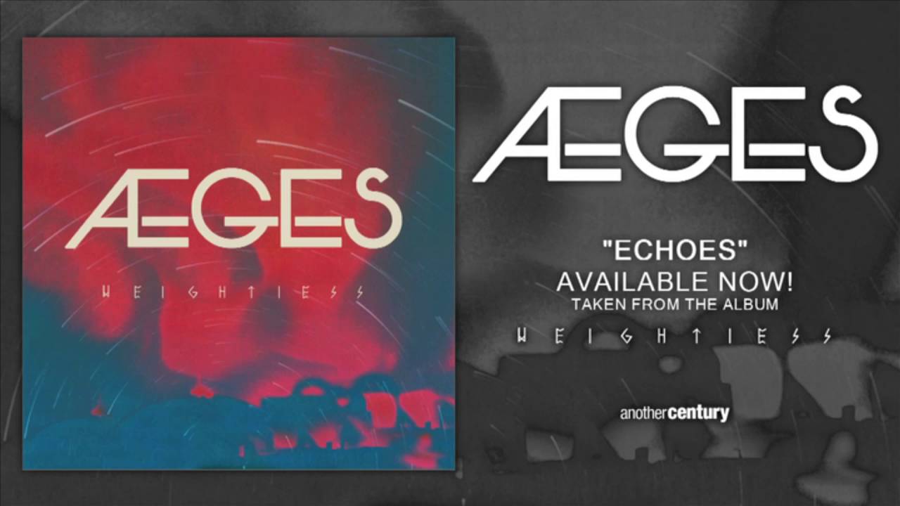 Guarda 07 AEGES - Echoes su YouTube Guarda 07 AEGES - Echoes su YouTube