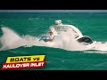 2023 top 22 moments at the inlet part 4   boats vs haulover inlet