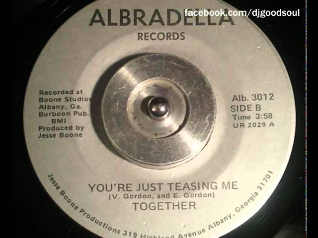 together - you're just teasing me