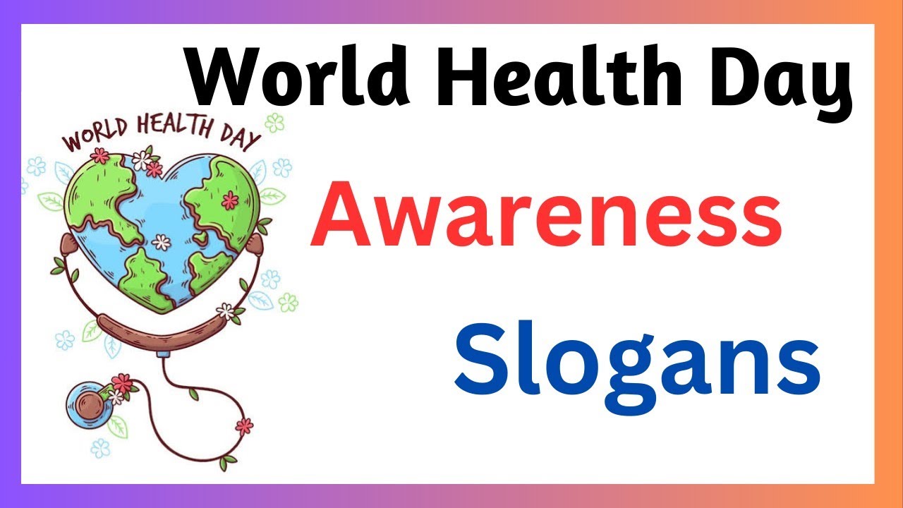 Health day slogans/ health awareness slogans/ slogans about health / world health day slogans
