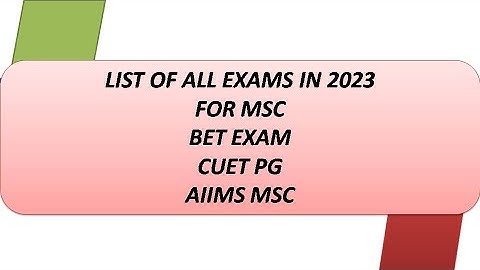 2023 ALL MSC EXAM LIST AND PREPARATION STRATEGY
