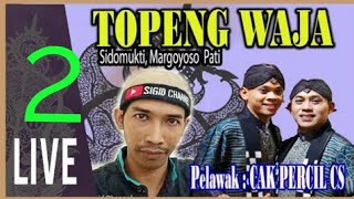 #2 KI SIGID ARIYANTO LIVE SIDOMUKTI - PATI # LAKON: WAHYU TOPENG WOJO