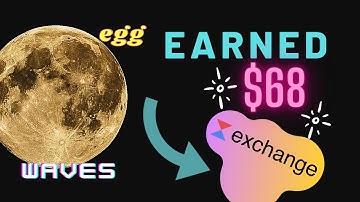 How to Use Waves Exchange? (Earned $68 EGG)