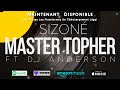 Master topher  sizon   ft dj anderson  audio officiel