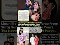 Mouni Roy confirms divorce from Suraj Nambiar after 4 years of marriage #news#mouniroy#divorce