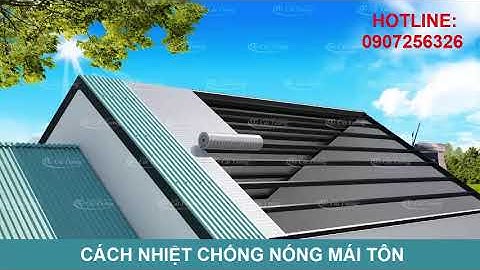 Hướng Dẫn Lợp Cách Nhiệt Chống Nóng Cát Tường Cho Mái Tôn Đơn Giản