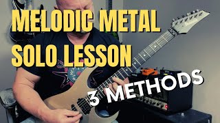 How to Play Melodic Metal Guitar Solos (3 Methods You Must Learn)