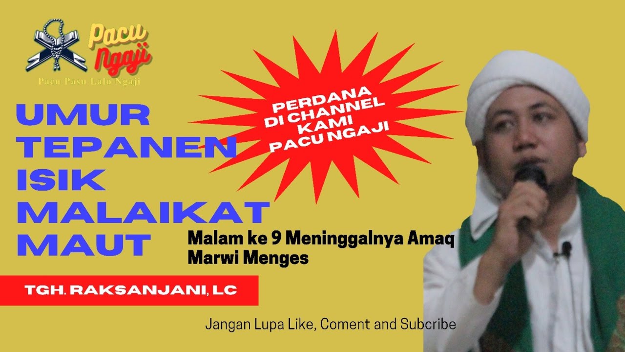 Ceramah TGH. Raksanjani, LC❗Acara Malam Kesembilan Amaq Marwi Menges Desa Selebung Rembiga