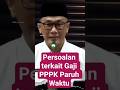 Gaji PPPK Paruh Waktu dan Pengangkatan Honorer 2024 ๐ผ
