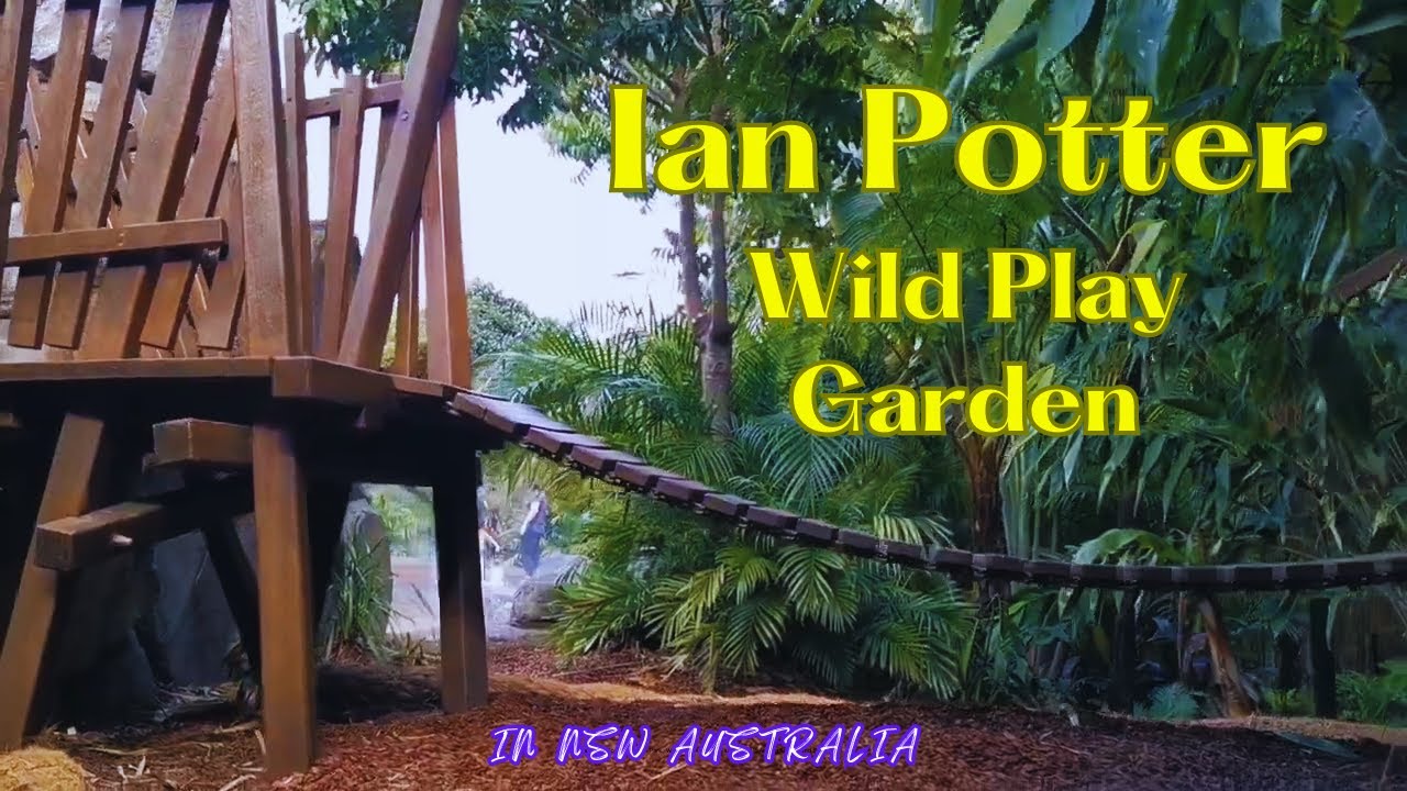 The Ian Potter Children’s Wild Play Garden, Australia Kids, Centennial Parklands NSW Australia