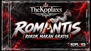 ROMANTIC (Free Smokes and Food) | The Koplaxs |  Audio & Lyrics