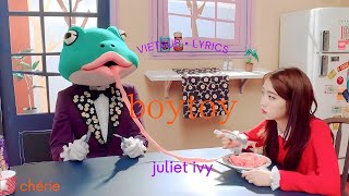 ❝VIETSUB•LYRICS❞ boytoy | Juliet Ivy