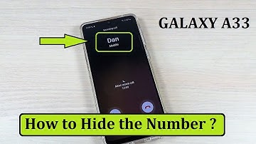 How to Show / Hide Contacts Numbers in Calls on Samsung Galaxy A33, A53 & A73