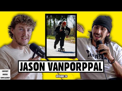 Jason Vanporppal On Skateboarding Across USA Japan Africa COMFORT BREEDS COMPLACENCY Ep 20 